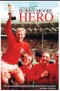 Tony Palmer’s Film About - Hero - The Story of Bobby Moore